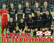 Az Kalsın ICE TEA İçiyorduk 2-2