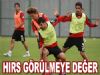Hırs Görülmeye Değer
