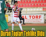 Duran Topları Tehlike Oldu