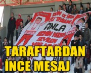 Taraftardan İnce Mesaj