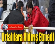 Urfalılara Aldırış Etmedi