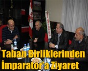 Taban Birliklerinden İmparator'a Ziyaret