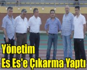 Yönetim Es Es'e Çıkarma Yaptı