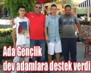 Ada Gençlik dev adamlara destek verdi