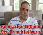 Boluya Basketbolu Sevdirmek İstiyoruz