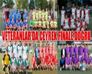 VETERANLAR'DA ÇEYREK FİNALE DOĞRU
