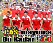 'CAS'mayınca Bu Kadar ! 4-0