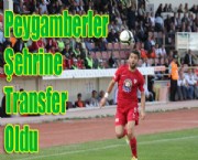 Peygamberler Şehrine Transfer Oldu