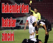 Hakemlerden hatalar zinciri