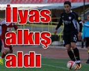 İlyas alkış aldı