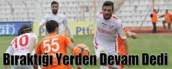 Bıraktığı Yerden Devam Dedi