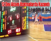 12 Dev Adam Uzatmalarda Kazandı