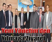 Yeni Yönetim'den Yılmaz'a Ziyaret