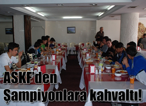 ASKF'den Şampiyonlara kahvaltı!