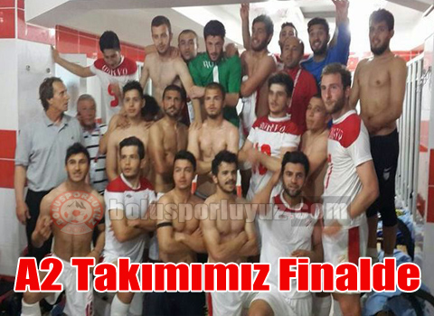 A2 Takımımız Finalde