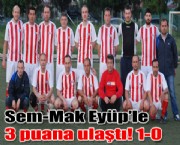 Sem-Mak Eyüp'le 3 puana ulaştı! 1-0
