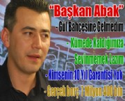 Başkan Abak 'Neyi Konuşacaktım'