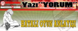 HATALI OYUN ANLAYIŞI