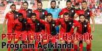 PTT 1. Lig'de 4 haftalık program açıklandı