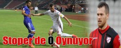 Stoper’de O Oynuyor