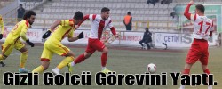 Gizli Golcü Görevini Yaptı.