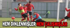 HEM DİNLENMİŞLER HEM ÇALIŞMIŞLAR