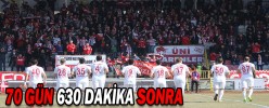70 GÜN 630 DAKİKA SONRA