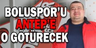 BOLUSPOR’U ANTEP’E O GÖTÜRECEK