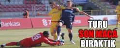 TURU SON MAÇA BIRAKTIK