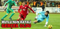 MUTLU’NUN HAYALİ GERÇEK OLDU