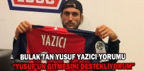 BULAK’TAN YUSUF YAZICI YORUMU