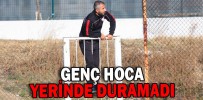 GENÇ HOCA YERİNDE DURAMADI