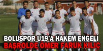 BOLUSPOR U19’A HAKEM ENGELİ