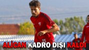 ALİCAN KADRO DIŞI KALDI