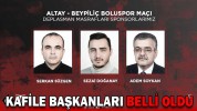 Altay maçının kafile başkanları belli oldu