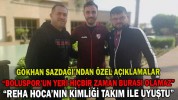 “REHA HOCA’NIN KİMLİĞİ TAKIM İLE UYUŞTU”