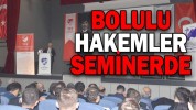 BOLULU HAKEMLER SEMİNERDE