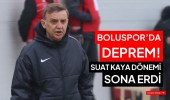 Boluspor’da deprem! Suat kaya dönemi sona erdi