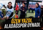 Özen Yazdı, Aladağspor Oynadı