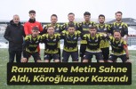 Ramazan ve Metin Sahne Aldı, Köroğluspor Kazandı